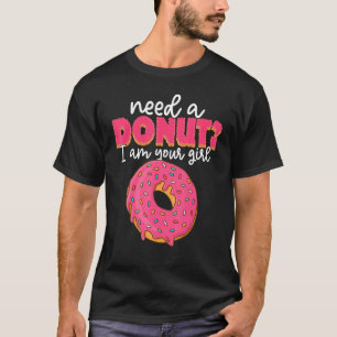 T-shirt Besoin D'Un Donut Je Suis Votre Fille Snack Donut