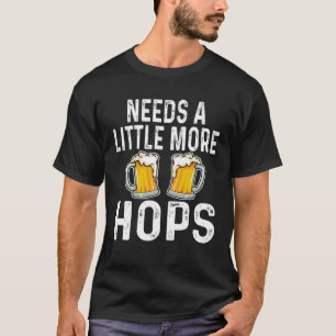 T-shirt Besoin D'Un Peu Plus De Hops Beer Drinker Home Bre
