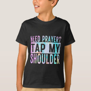 T-shirt Besoin Prière Toucher Mon Épaule Chrétien Hommes F