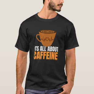 T-shirt Besoins Inspirationnels De La Caffeine