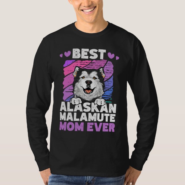 T-shirt Best Alaskan Malamute Mom Ever Alaskan Malamute (Devant)