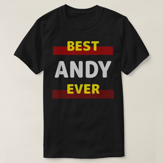 T-shirt Best Andy Ever Amis Nom Buddy Nickname Persona (Design devant)