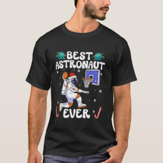 T-shirt Best Astronaut Ever Christmas Basketball Holiday C