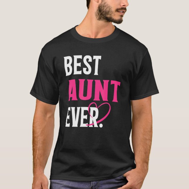 T-shirt Best Aunt Ever   Aunt   Mother's Day Women (Devant)