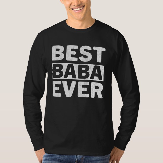T-shirt Best Baba Ever  Fathers Day Baba (Devant)