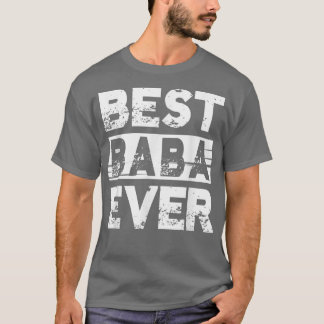 T-shirt Best Baba Ever Gift For Grandpa Fathers Day