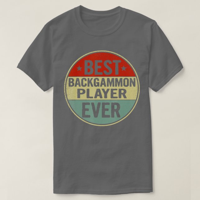 T-shirt Best Backgammon Player Ever Retro Style Cool Birth (Design devant)