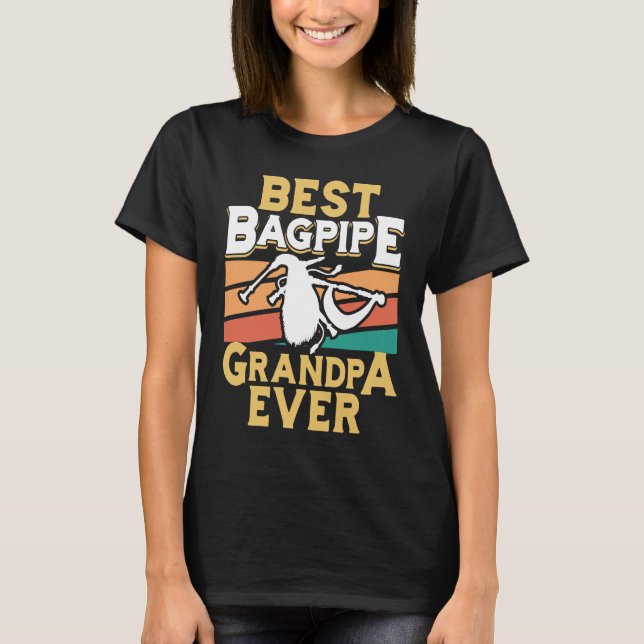 T-shirt Best Bagpipe Grandpa Ever Bagpipe Player Bagpiper  (Devant)