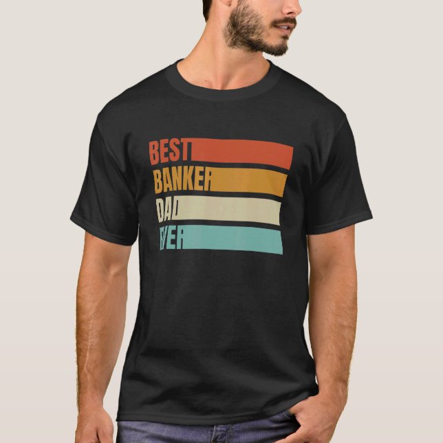 T-shirt Best Banker Dad Ever  Retro Job Title Profession (Devant)