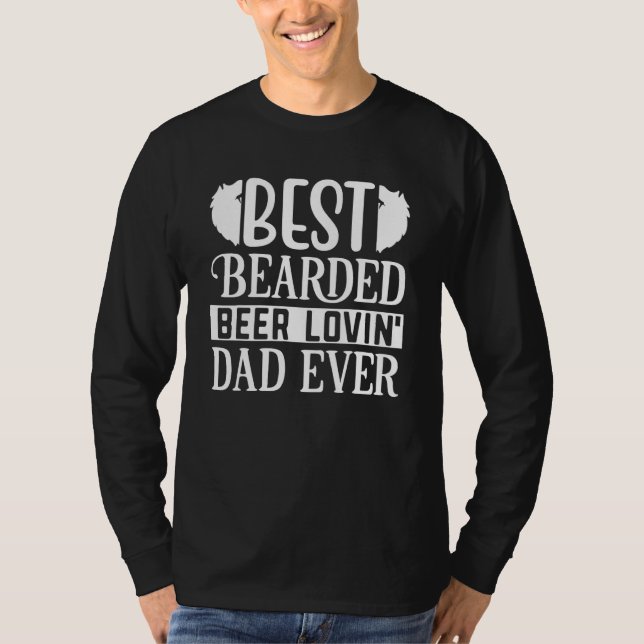 T-shirt Best Beared Beer Lovin Dad Ever (Devant)