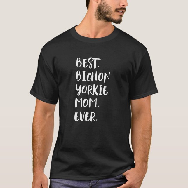 T-shirt Best Bichon Yorkie Mom Ever Biyok Biyork (Devant)