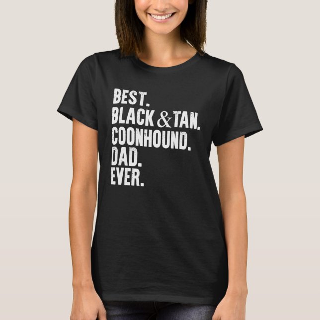 T-shirt Best Black and Tan Coonhound Dad Ever  Dog Owner F (Devant)