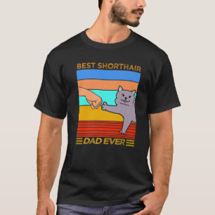 T-shirt Best British Shorthair Cat Dad Ever