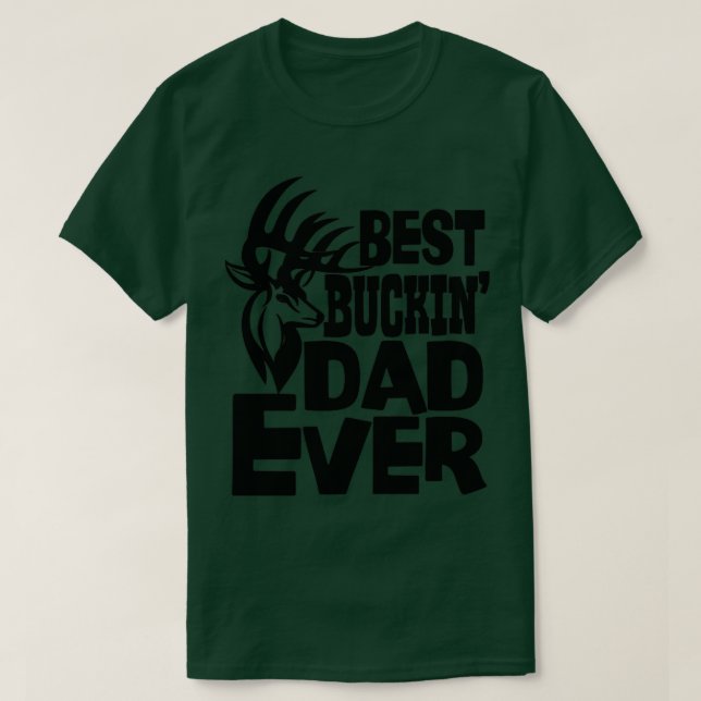 T-shirt Best Buckin Dad Ever (Design devant)