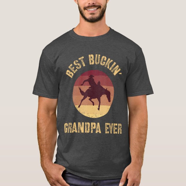 T-shirt Best Buckin Grandpa Ever Western Rodeo Cowboy Buck (Devant)