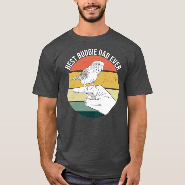 T-shirt Best Budgie Papa Jamais Parakeet Parrot Oiseau Pou (Devant)