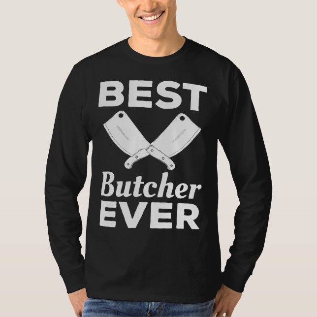 T-shirt Best Butcher Ever Butchery Butchers Meatman (Devant)