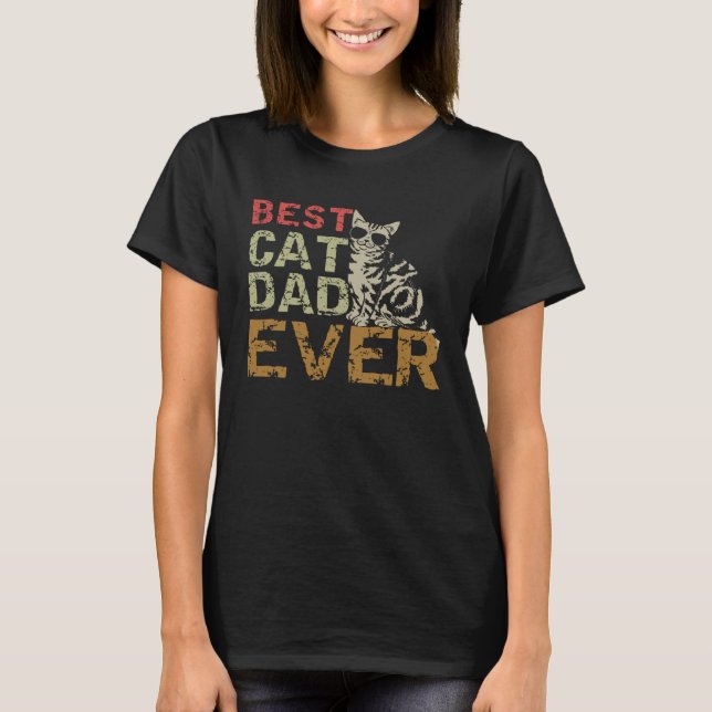 T-shirt Best Cat Dad Ever   Cat Daddy  Gif (Devant)