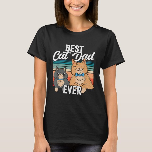T-shirt Best Cat Dad Ever Daddy Father s Day Father Saying (Devant)