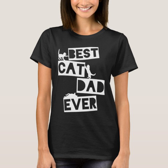 T-shirt Best Cat Dad Ever Designs  Cat Dad (Devant)