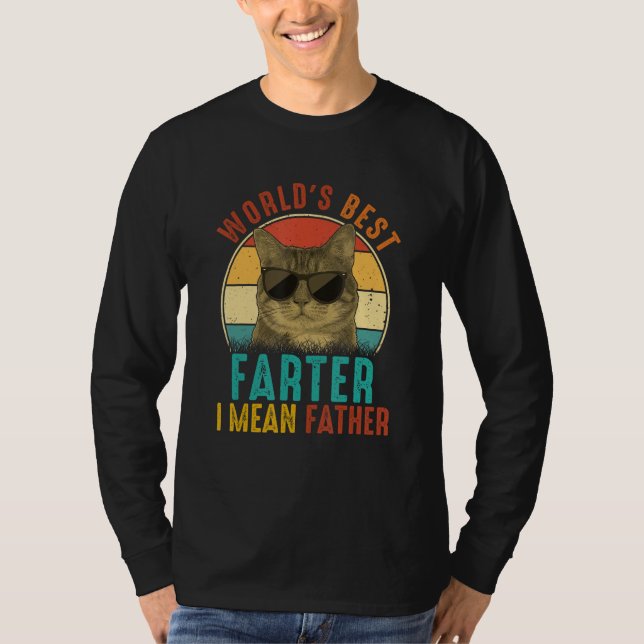 T-shirt Best Cat Dad Ever Father's Day Best Farter I Mean  (Devant)