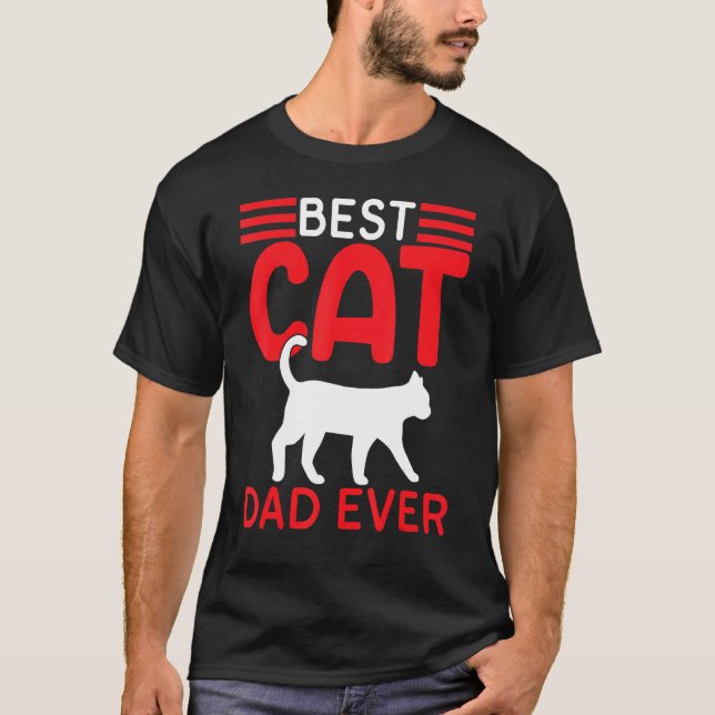 T-shirt Best Cat Dad Ever Fathers Day   Cat Fathers Day 20 (Devant)