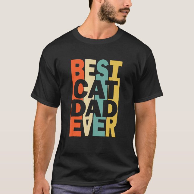 T-shirt Best Cat Dad Ever Retro Fathers Day Cat (Devant)
