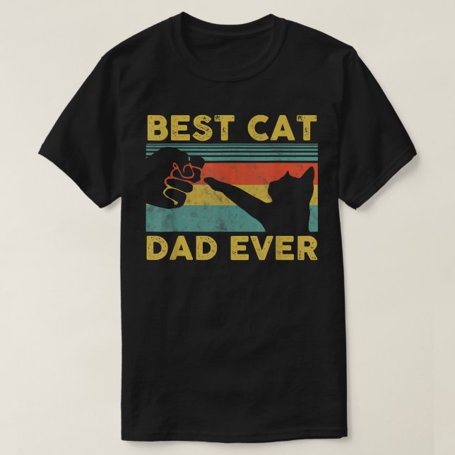 T-shirt Best Cat Dad Ever Tee Funny Cat Daddy Father's Day (Design devant)