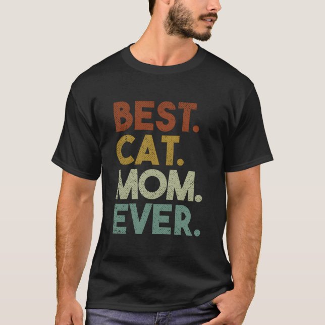 T-shirt Best Cat Mom Ever Crazy Cat Lady (Devant)
