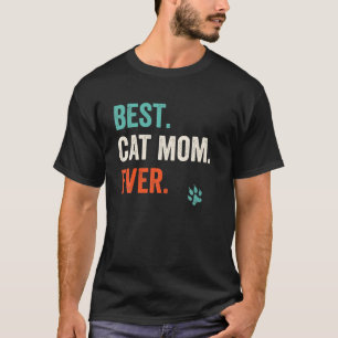 T-shirt Best Cat Mom Ever , Mother's Day Cat