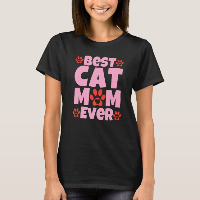 T-shirt Best Cat Mom Ever  Mothers Day Present  Cat Loving (Devant)