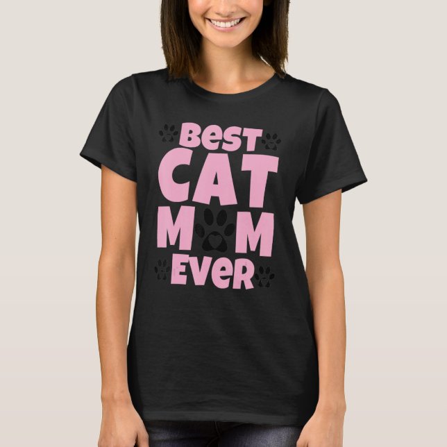 T-shirt Best Cat Mom Ever Mothers Day Present Cat Loving M (Devant)
