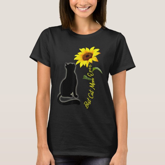 T-shirt Best Cat Mom Ever Sunflower Mother s Day  for Cat (Devant)