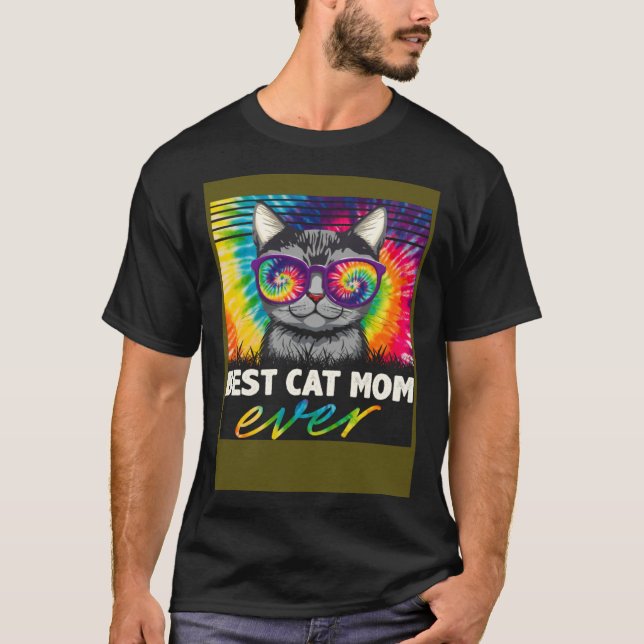 T-shirt Best Cat Mom Ever Tie Dye Cat Mommy Cat  Mother s  (Devant)