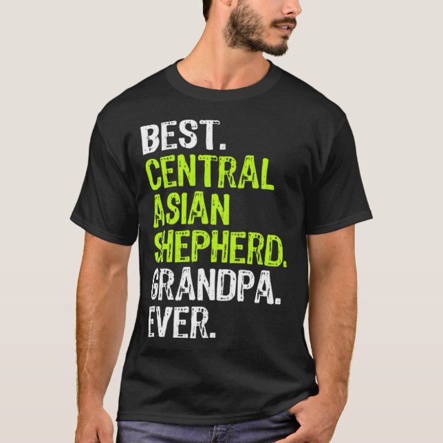 T-shirt Best Central Asian Shepherd Grandpa Ever Dog (Devant)