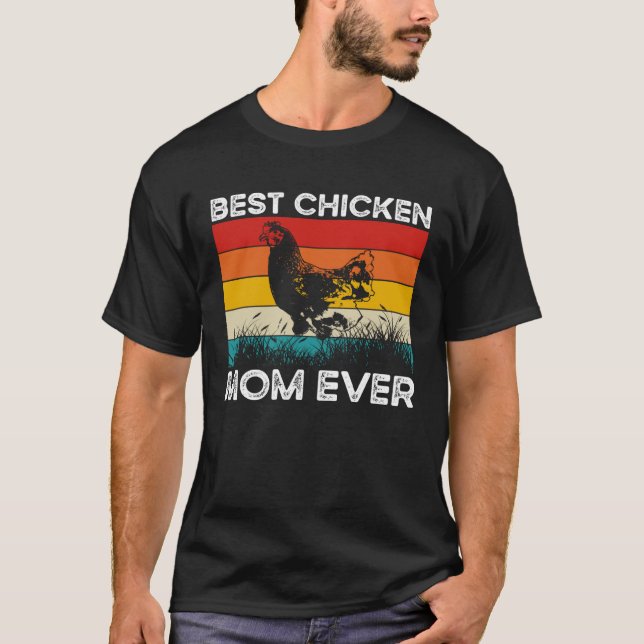 T-shirt Best Chicken Mom Ever Chicken Owner Chicken Mama (Devant)