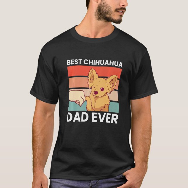 T-shirt Best Chihuahua Dad Ever Chihuahua  Chihuahua Dog (Devant)