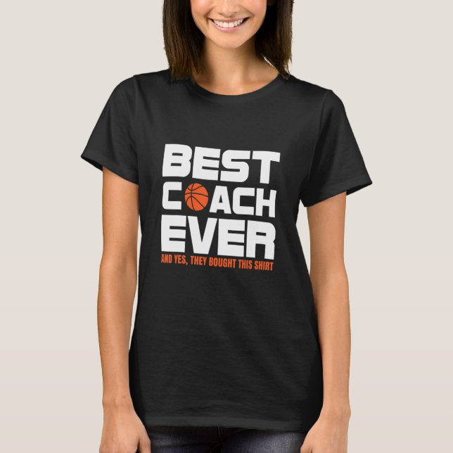 T-shirt Best Coach Ever Basketball Coach Basketball Player (Devant)