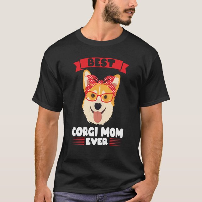 T-shirt Best Corgi Mom ever Corgi Mom (Devant)