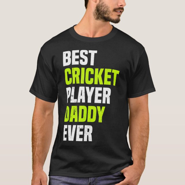 T-shirt Best Cricket Player Daddy Ever - Cricketing Daddy  (Devant)