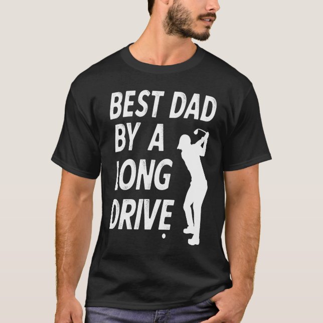 T-shirt Best Dad by a Long Drive Funny Golfing Pun for Fat (Devant)