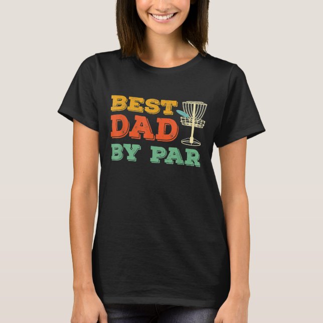 T-shirt Best Dad By Par Disc Golf  Frisbee Golfing Father  (Devant)