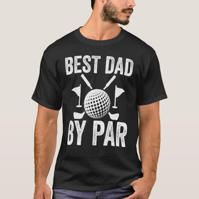 T-shirt Best Dad By Par Father s Day Golf  Golfer Daddy (Devant)