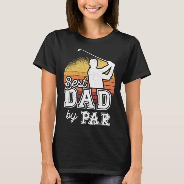 T-shirt Best Dad By Par Father s Day Golf Papa  Grandpa (Devant)