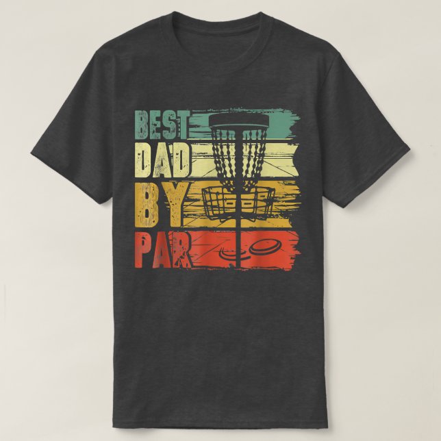 T-shirt Best Dad By Par Funny Tee For Disc Golf Lovers Fat (Design devant)