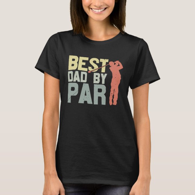 T-shirt Best Dad By Par Golfing (Devant)