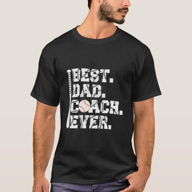 T-shirt Best Dad Coach Ever Fathers Day Baseball Dad (Devant)