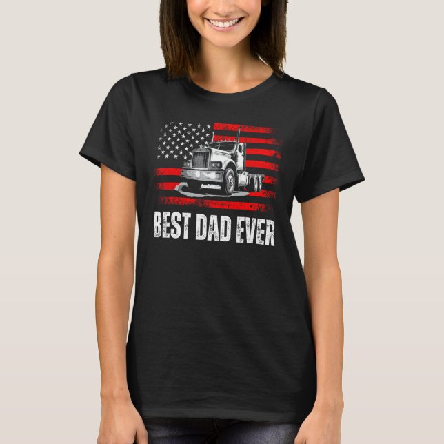 T-shirt Best Dad Ever American Flag Best Trucker Dad Fathe (Devant)