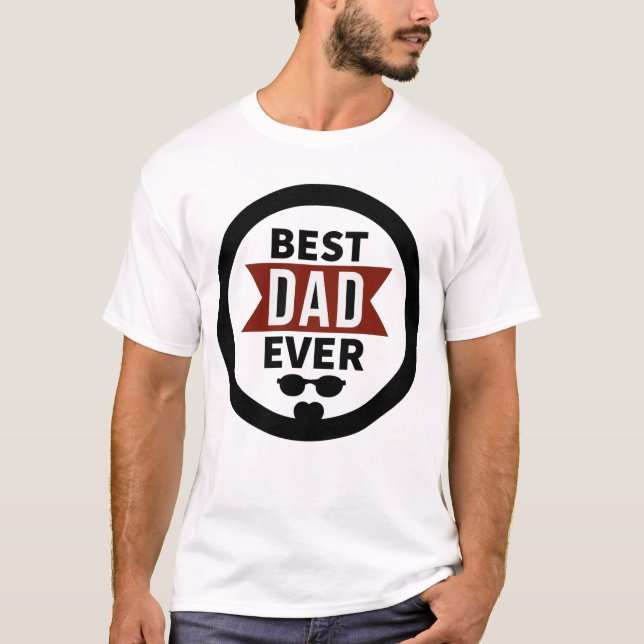 T-shirt Best Dad Ever - Conception de texte de Fête des pè (Devant)