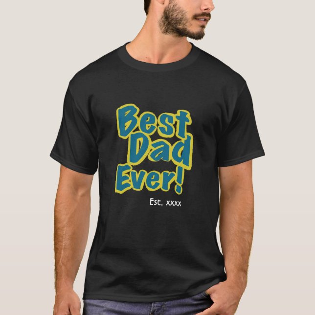 T-shirt Best Dad Ever Est. xxxx Personalized for Him (Devant)